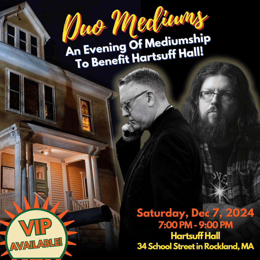 Duo Mediums! An Evening Of Mediumship to Benefit Hartsuff Hall – Rockland, MA – 12/7/2024 at 7:00 PM